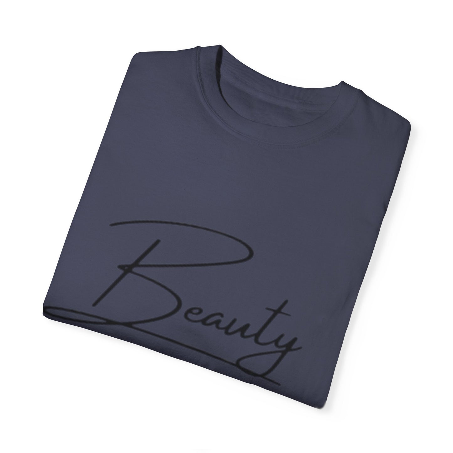 Unisex Garment-Dyed T-Shirt | Beauty for Ashes Inspirational Tee | Uplifting Message for Comfort and Hope