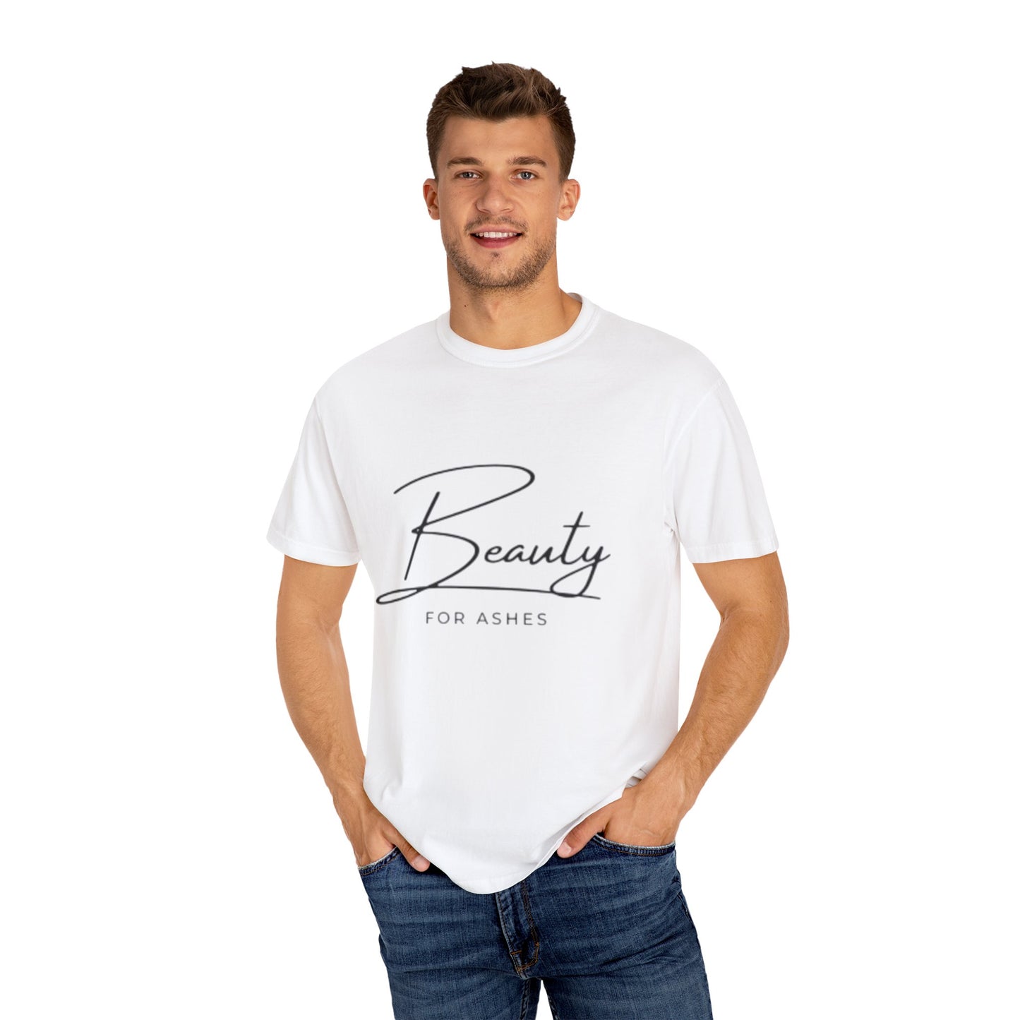 Unisex Garment-Dyed T-Shirt | Beauty for Ashes Inspirational Tee | Uplifting Message for Comfort and Hope