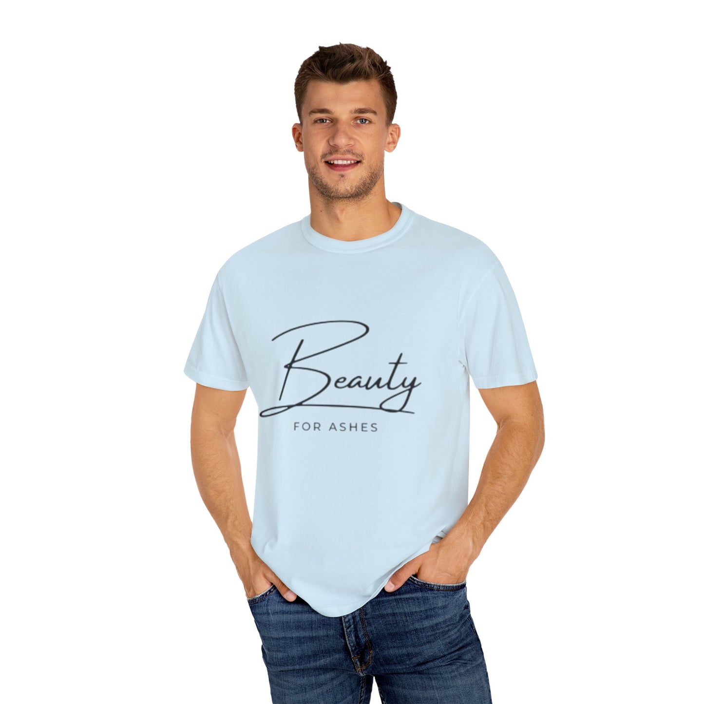 Unisex Garment-Dyed T-Shirt | Beauty for Ashes Inspirational Tee | Uplifting Message for Comfort and Hope