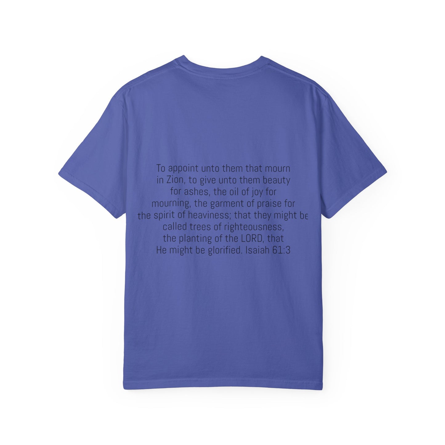 Unisex Garment-Dyed T-Shirt | Beauty for Ashes Inspirational Tee | Uplifting Message for Comfort and Hope