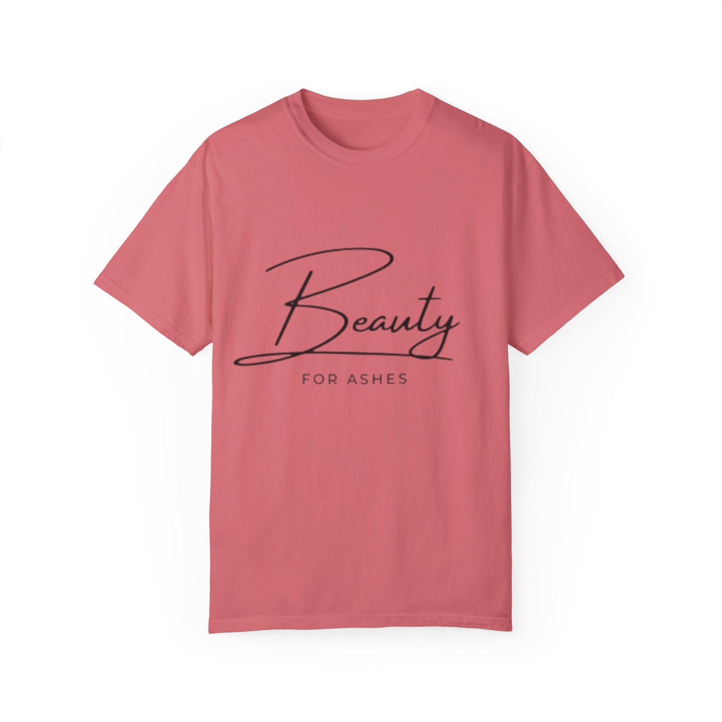 Unisex Garment-Dyed T-Shirt | Beauty for Ashes Inspirational Tee | Uplifting Message for Comfort and Hope