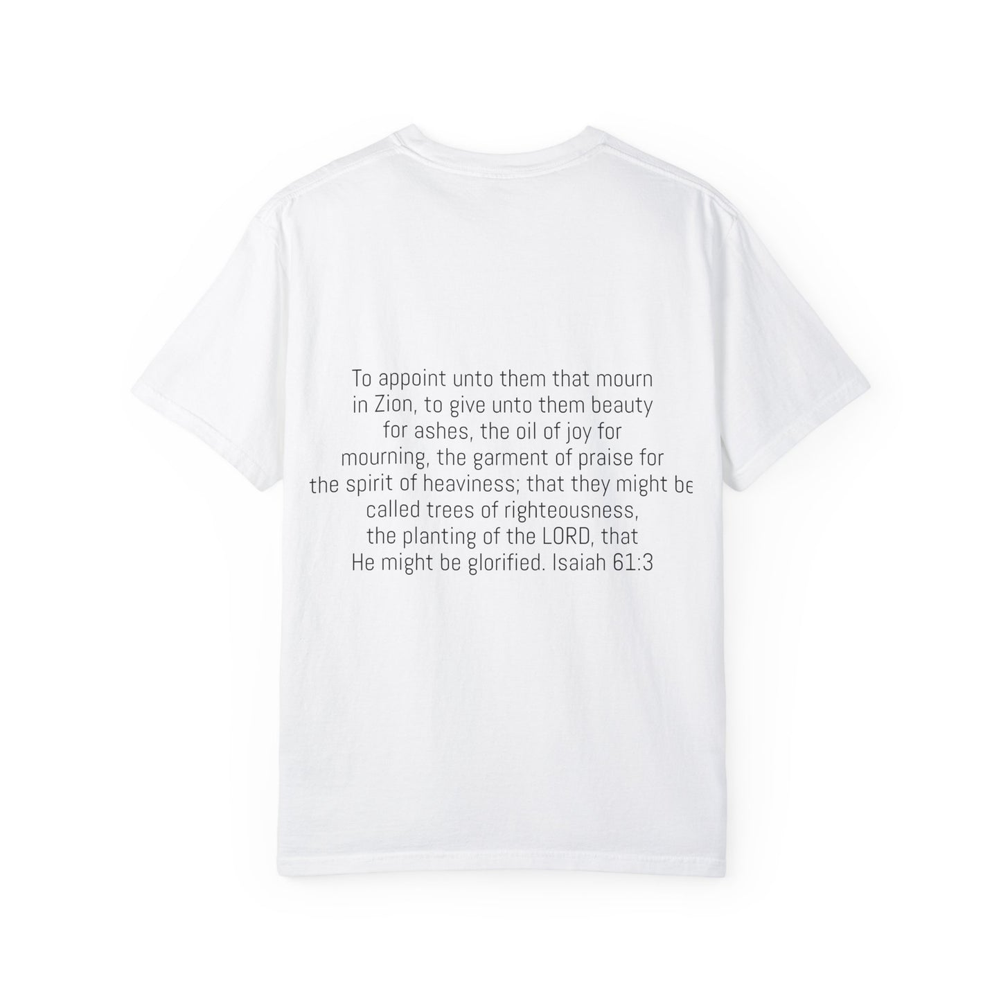 Unisex Garment-Dyed T-Shirt | Beauty for Ashes Inspirational Tee | Uplifting Message for Comfort and Hope