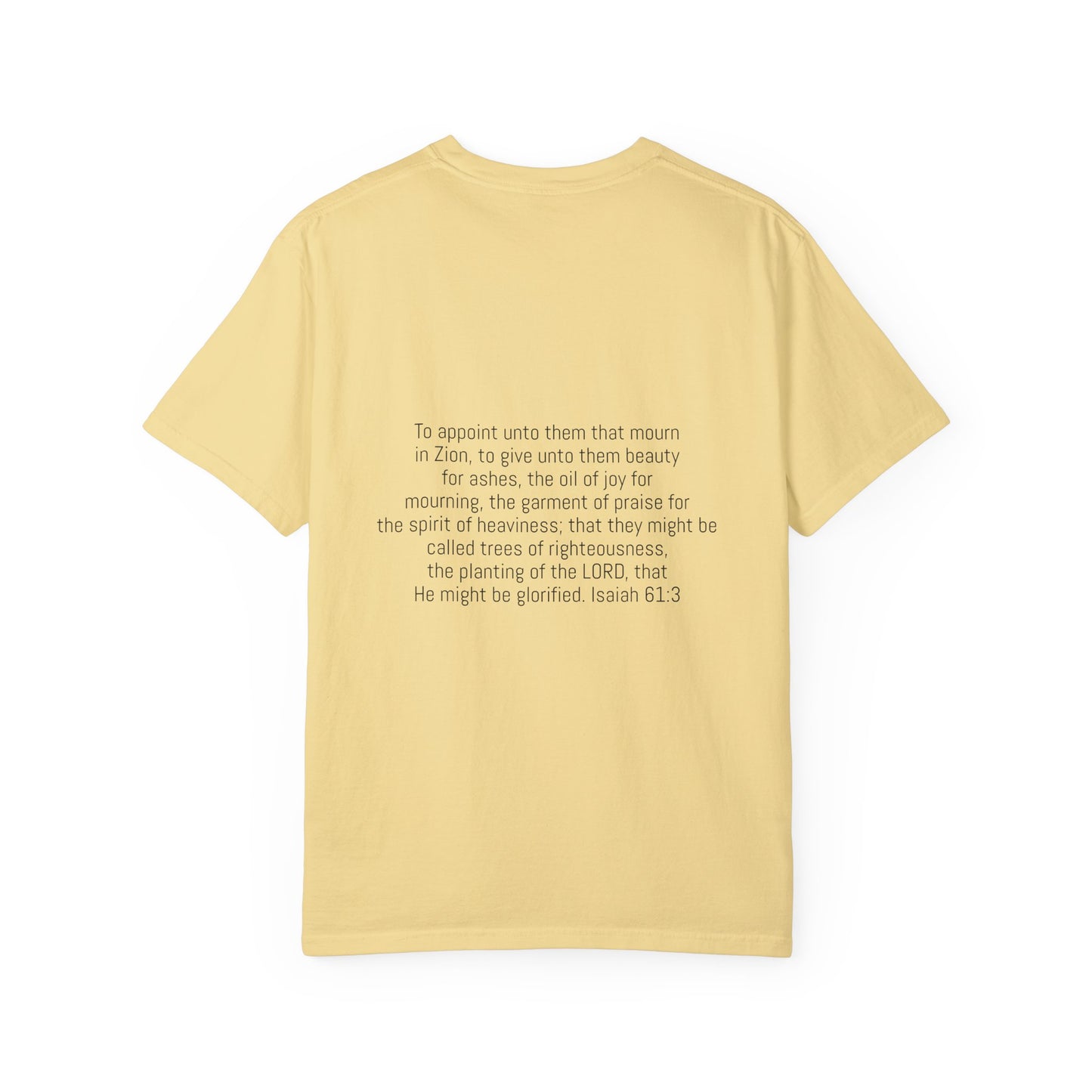Beauty for Ashes Unisex T-Shirt - Inspirational Garment-Dyed Tee