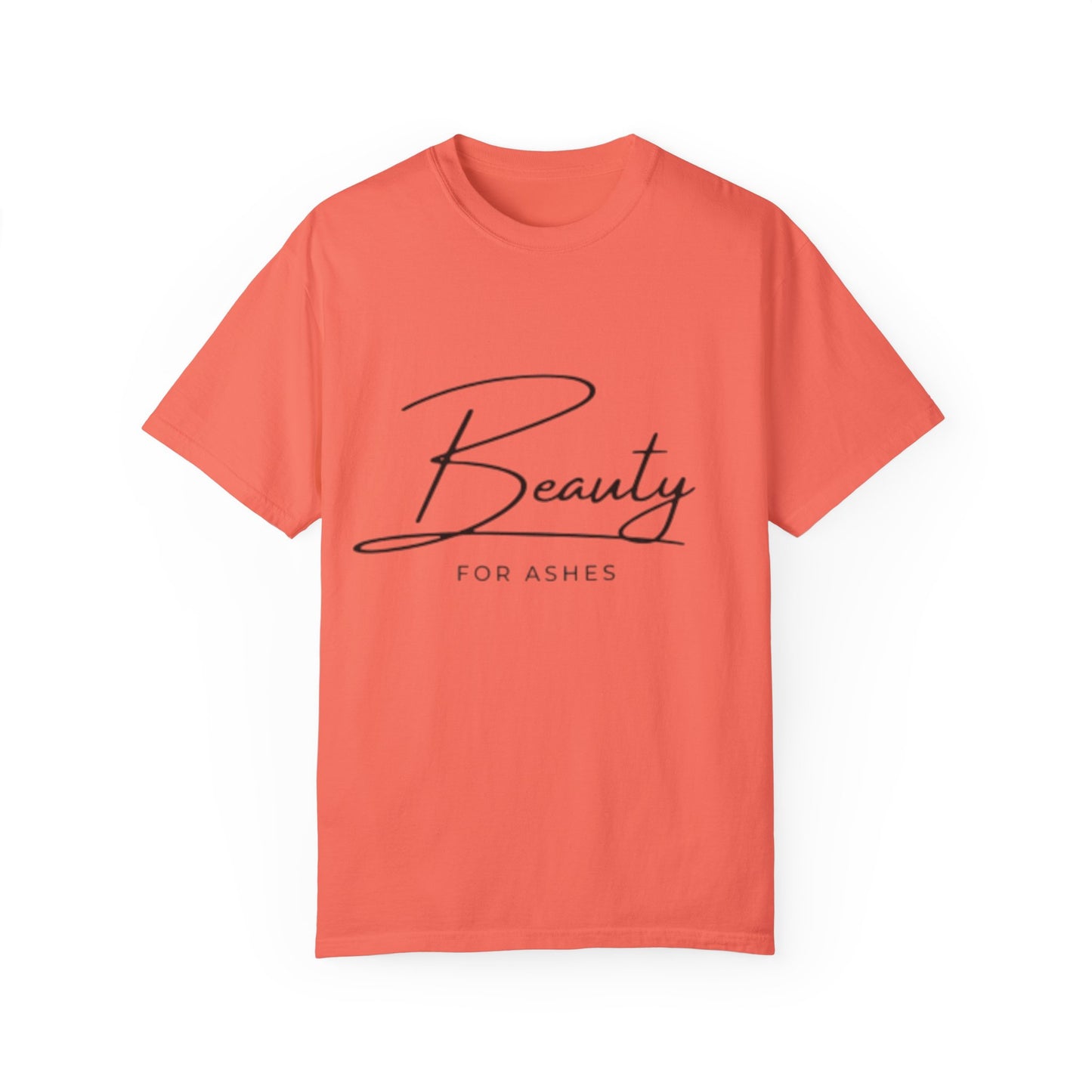 Unisex Garment-Dyed T-Shirt | Beauty for Ashes Inspirational Tee | Uplifting Message for Comfort and Hope