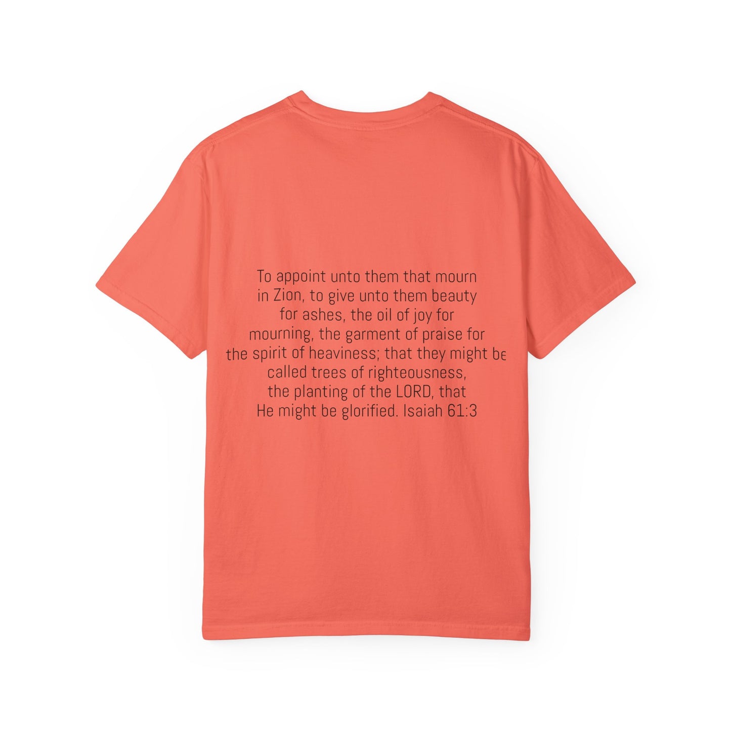 Unisex Garment-Dyed T-Shirt | Beauty for Ashes Inspirational Tee | Uplifting Message for Comfort and Hope