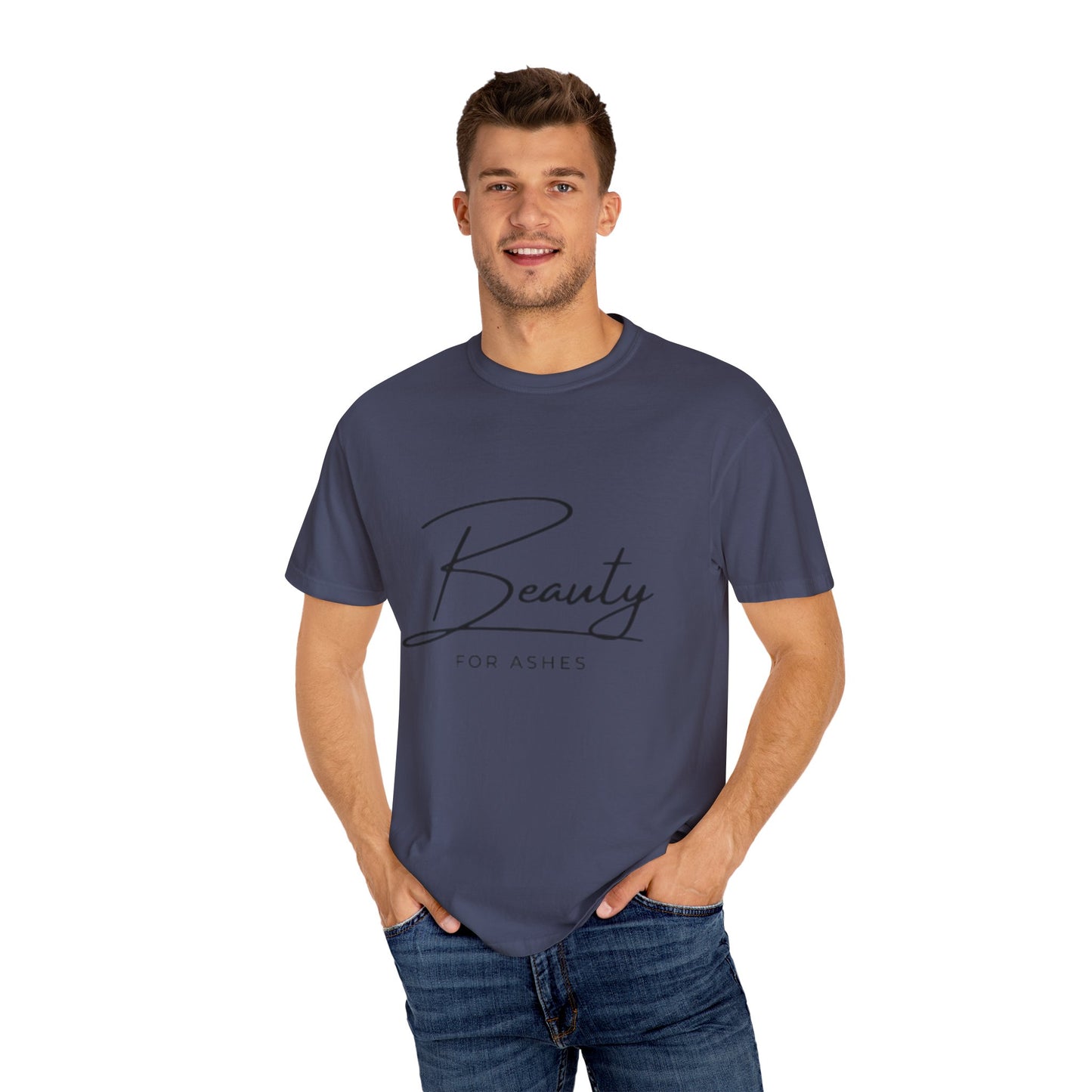 Unisex Garment-Dyed T-Shirt | Beauty for Ashes Inspirational Tee | Uplifting Message for Comfort and Hope