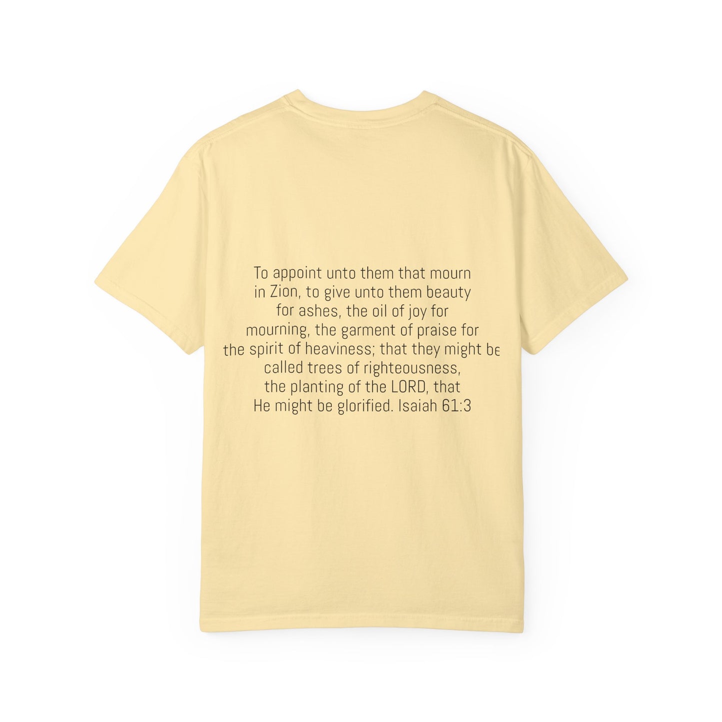 Unisex Garment-Dyed T-Shirt | Beauty for Ashes Inspirational Tee | Uplifting Message for Comfort and Hope