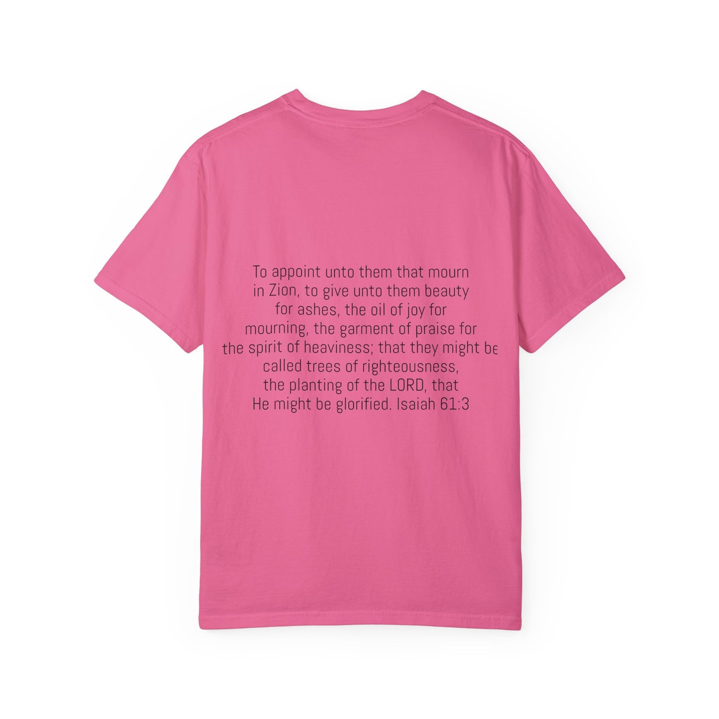 Unisex Garment-Dyed T-Shirt | Beauty for Ashes Inspirational Tee | Uplifting Message for Comfort and Hope