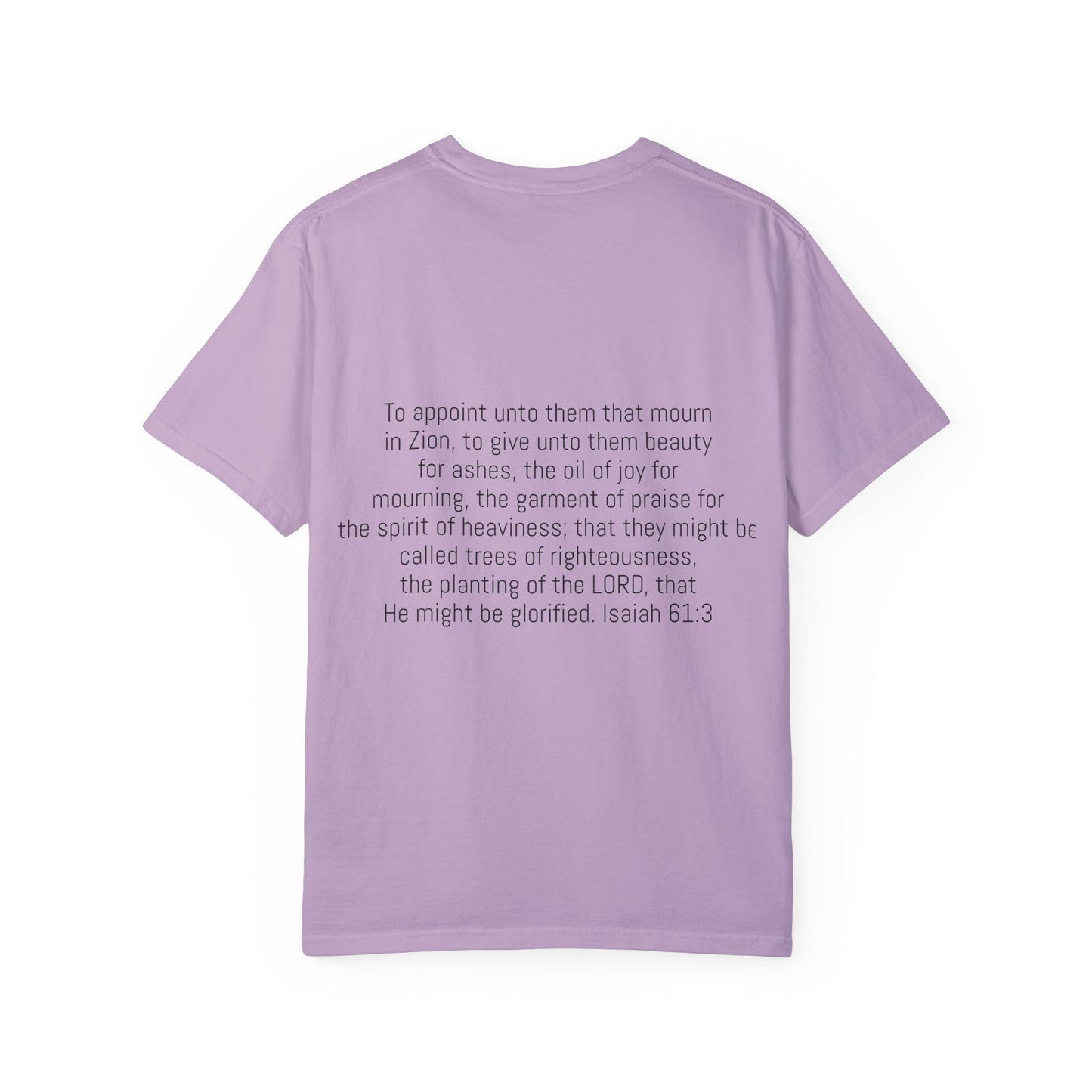 Unisex Garment-Dyed T-Shirt | Beauty for Ashes Inspirational Tee | Uplifting Message for Comfort and Hope