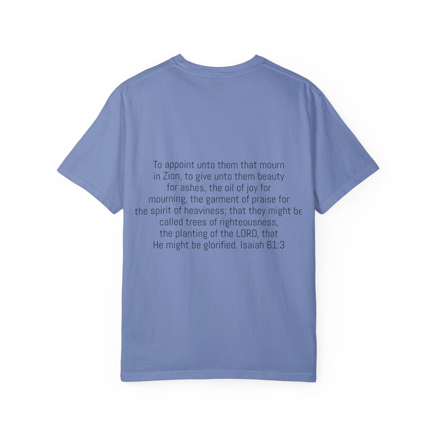 Unisex Garment-Dyed T-Shirt | Beauty for Ashes Inspirational Tee | Uplifting Message for Comfort and Hope