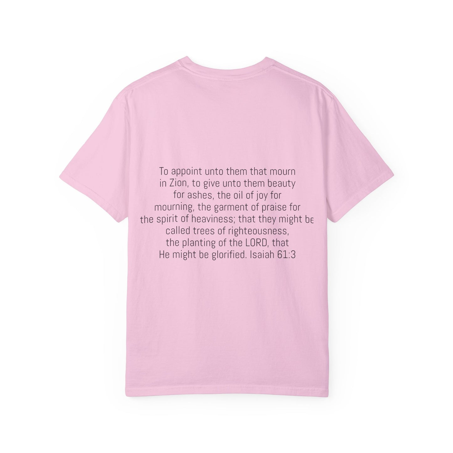 Unisex Garment-Dyed T-Shirt | Beauty for Ashes Inspirational Tee | Uplifting Message for Comfort and Hope