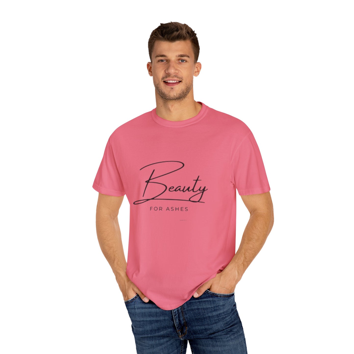 Beauty for Ashes Unisex T-Shirt - Inspirational Garment-Dyed Tee
