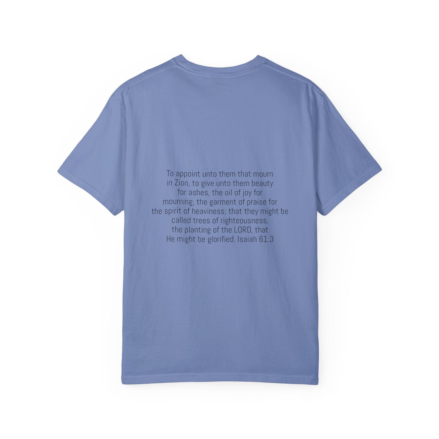 Beauty for Ashes Unisex T-Shirt - Inspirational Garment-Dyed Tee