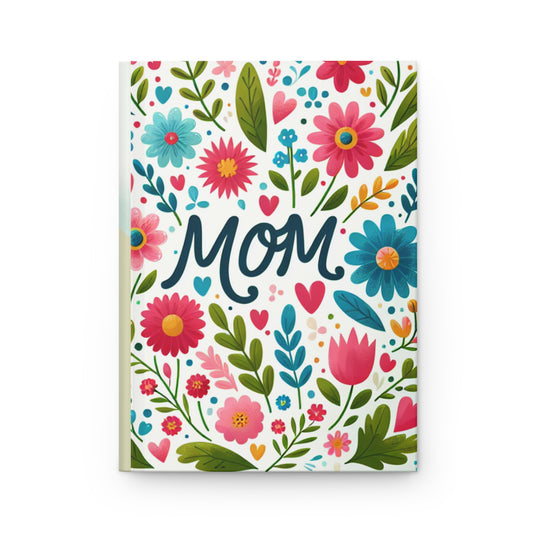 Floral Mom Hardcover Journal - Perfect Gift for Mother's Day & Everyday Notes