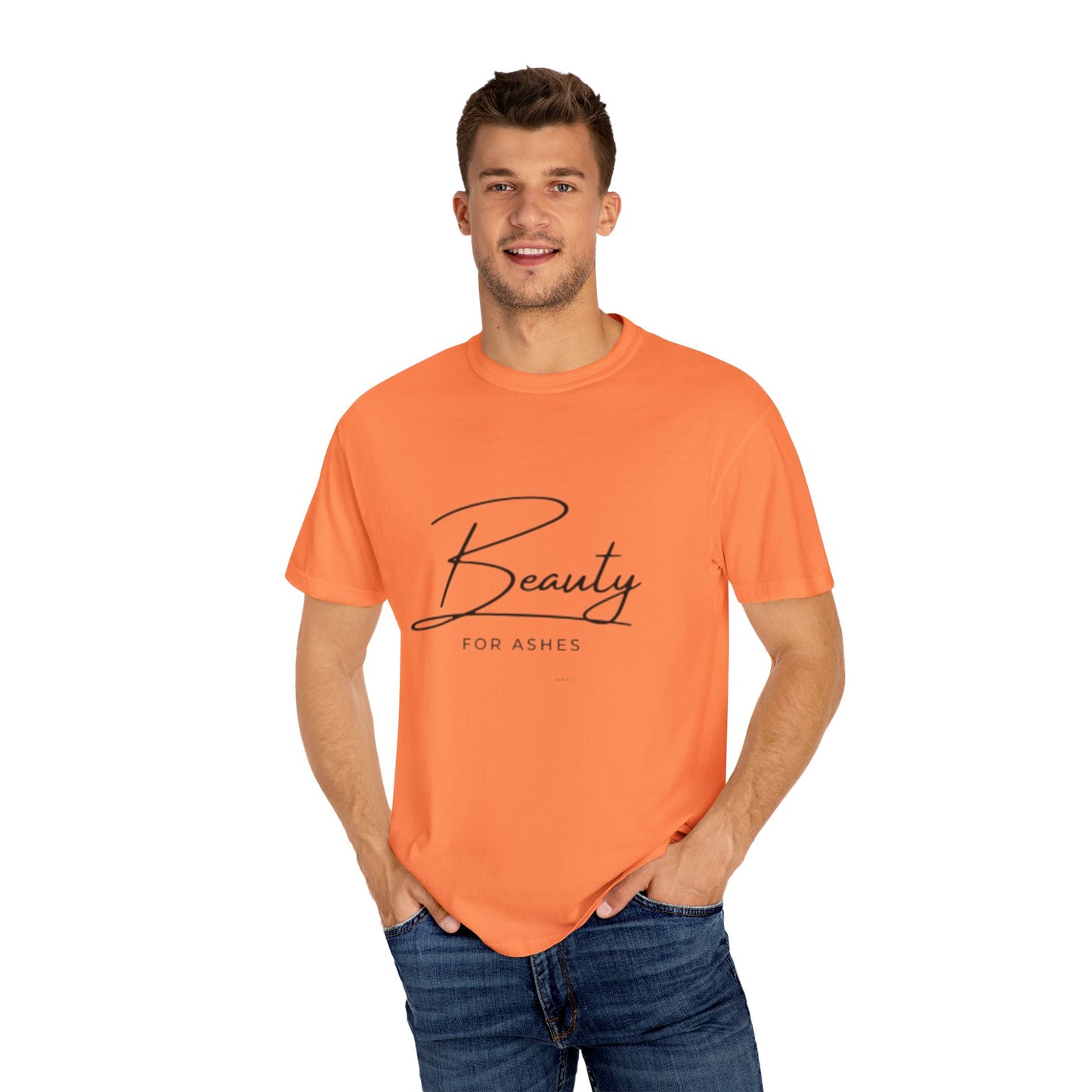 Beauty for Ashes Unisex T-Shirt - Inspirational Garment-Dyed Tee