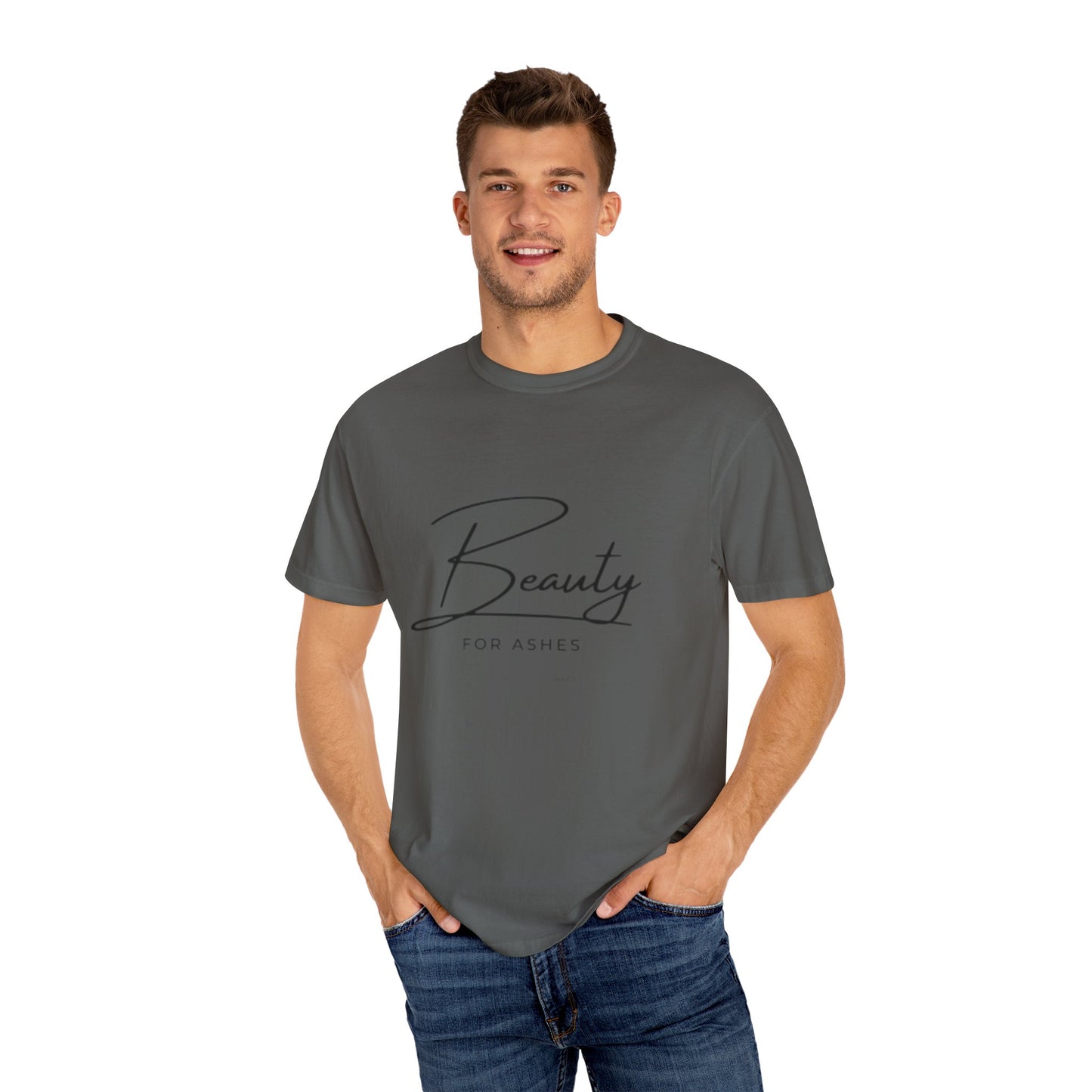 Beauty for Ashes Unisex T-Shirt - Inspirational Garment-Dyed Tee