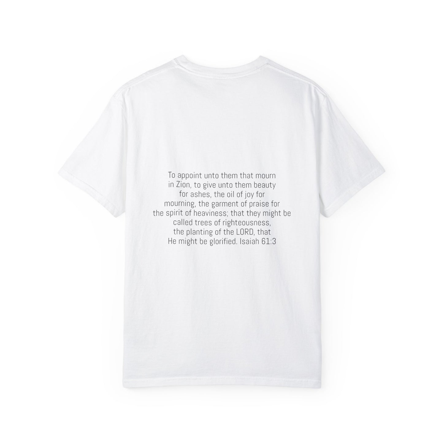 Beauty for Ashes Unisex T-Shirt - Inspirational Garment-Dyed Tee