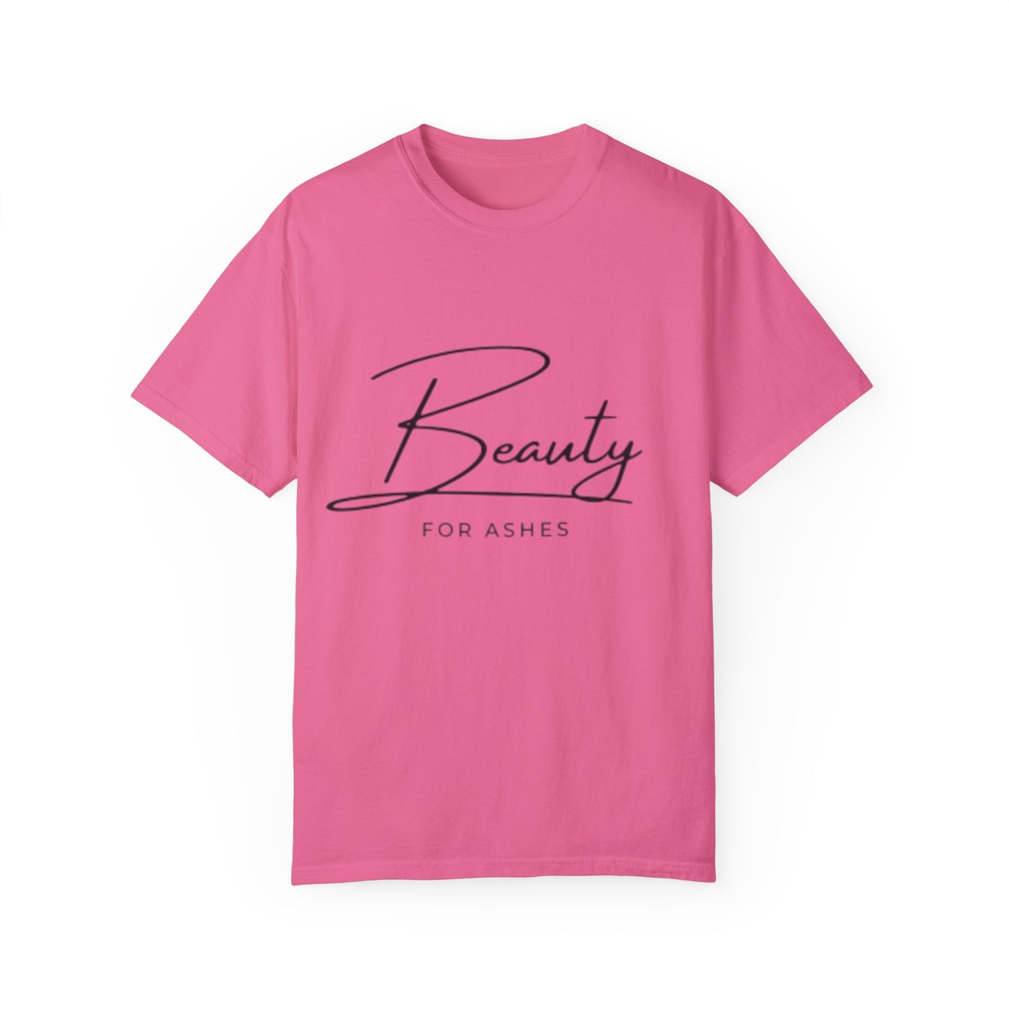 Unisex Garment-Dyed T-Shirt | Beauty for Ashes Inspirational Tee | Uplifting Message for Comfort and Hope